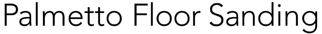 Palmetto Floor Sanding & Refinishing